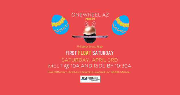 First Float Saturday OneWheel AZ Easter Ride Banner