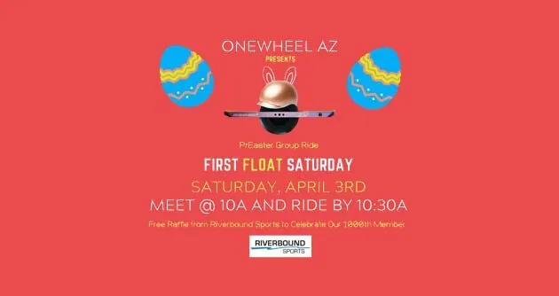 First Float Saturday OneWheel AZ Easter Ride Banner